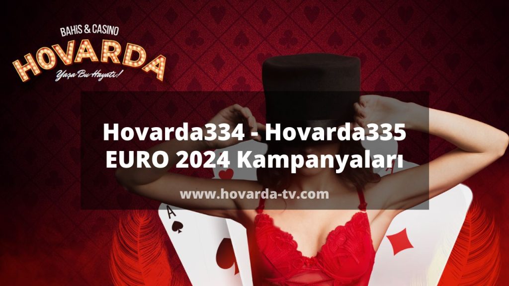 Hovarda334 - Hovarda335 EURO 2024 Kampanyaları